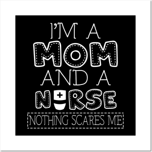 I'm a mom and nurse t shirt for women mother funny gift Posters and Art